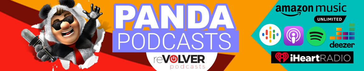 Panda Podcasts Panda Show Revolver